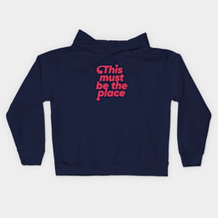 This must be the place - Red Kids Hoodie